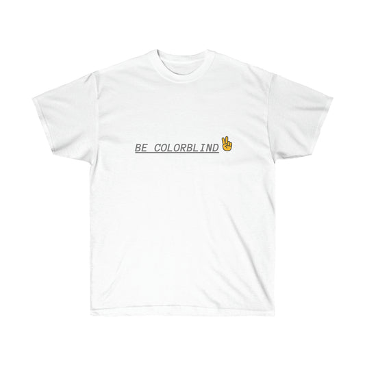 BE COLORBLIND Unisex Ultra Cotton Tee