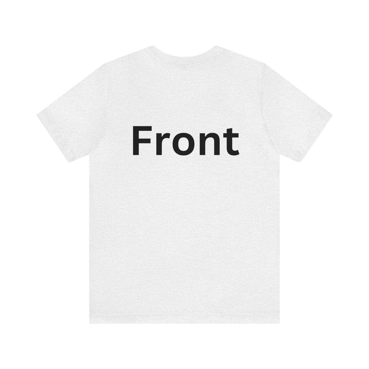 Back to - Front  Unisex Jersey Short Sleeve Tee
