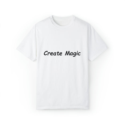 Create MAGIC Unisex Garment-Dyed T-shirt