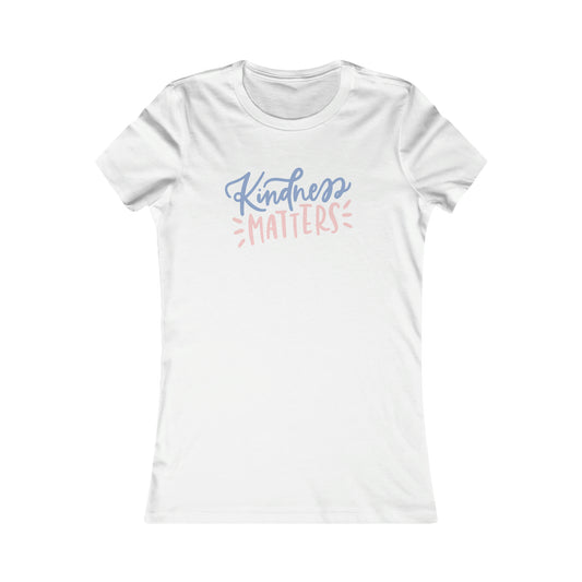 Kindness Maters Women's Favorite Tee