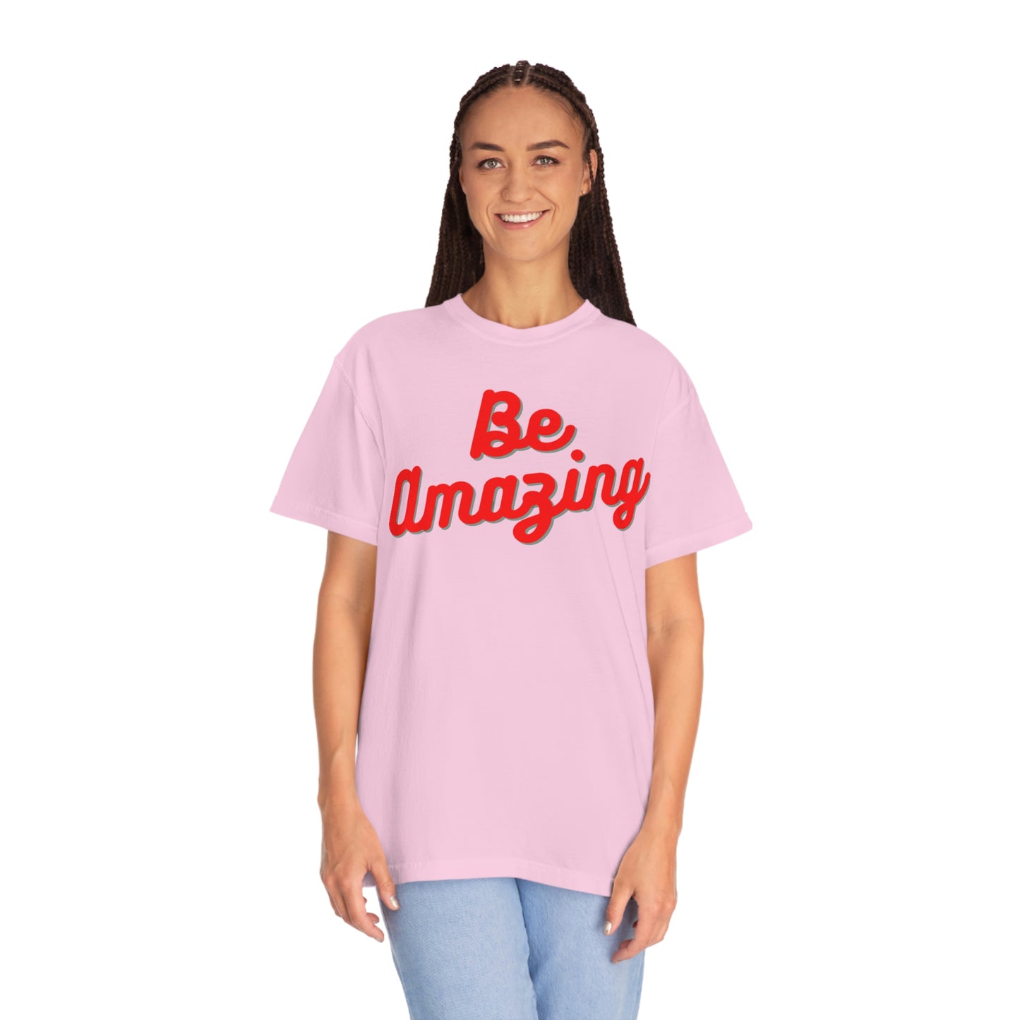 Be Amazing! Unisex Garment-Dyed T-shirt