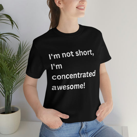 Concentrated awesome Black T Unisex Jersey Short Sleeve Tee