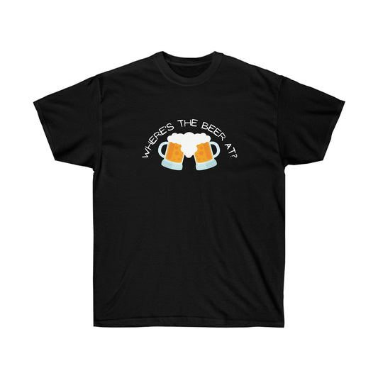 Where's The Beer (Black T ) Unisex Ultra Cotton Tee